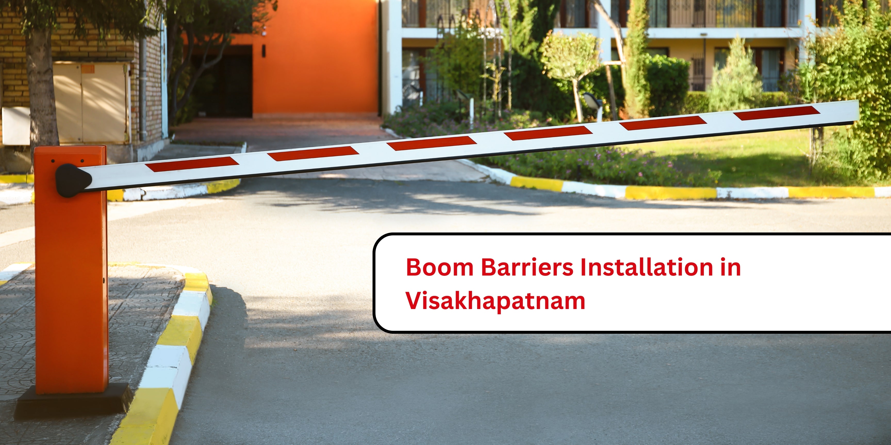 Boom Barriers Installation Visakhapatnam